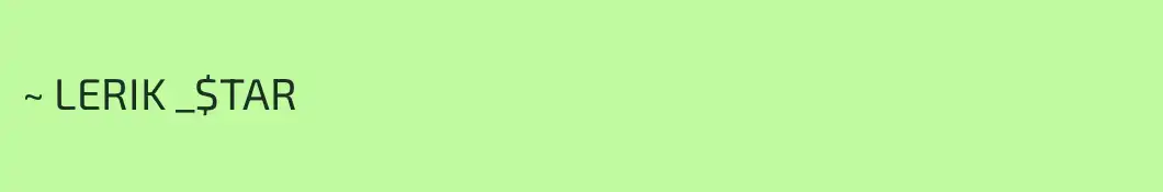 ~ LERIK _$TAR